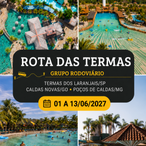 ROTA DAS TERMAS - TERMAS DOS LARANJAIS SP + CALDAS NOVAS GO + POÇOS DE CALDAS MG